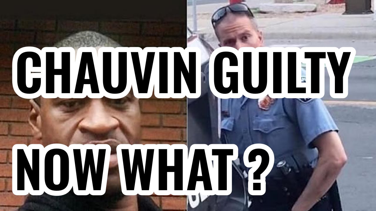 CHAUVIN GUILTY NOW WHAT?   Ep 411