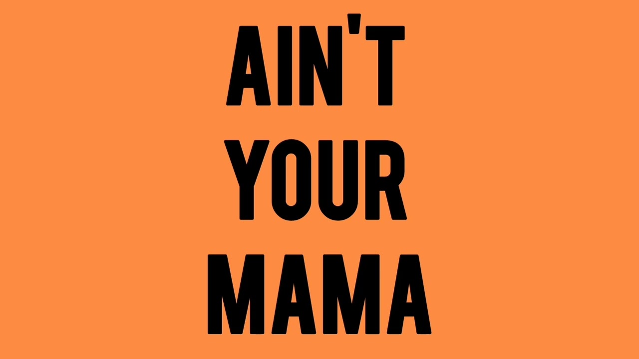 ain't your mama (sped up) بدون موسيقى