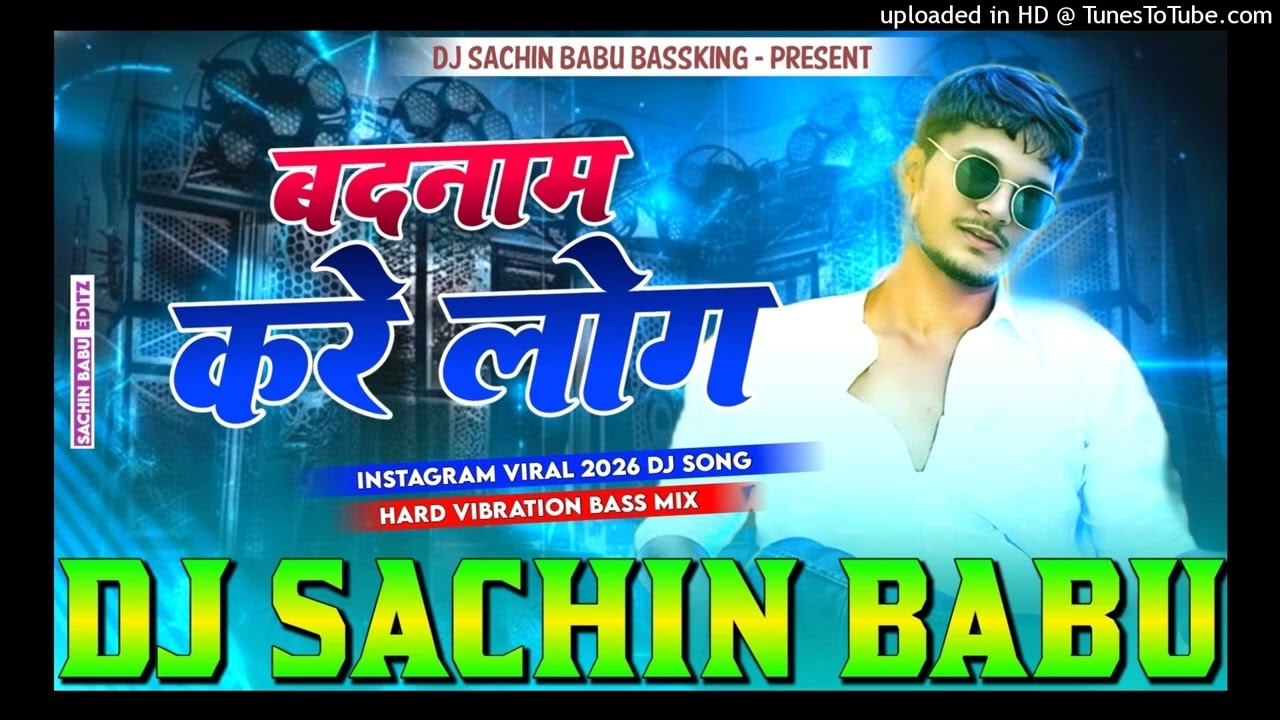 dj_#sachin_babu____#badnaam_kare_log_#dj_remix____#sanjay_yaduvanshi____charcha_koso_dur_ba_dj_remix