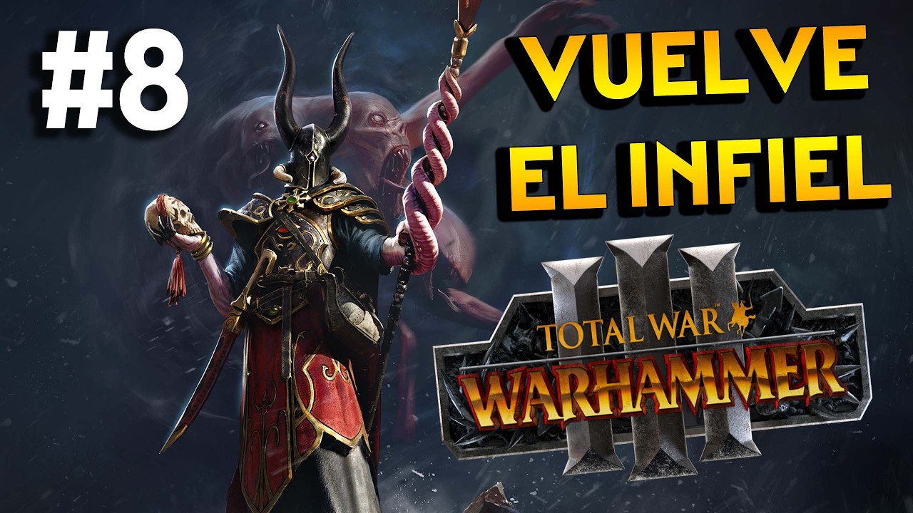 SAYL el Infiel  #8 Total War Warhammer III 🔴 En DIRECTO