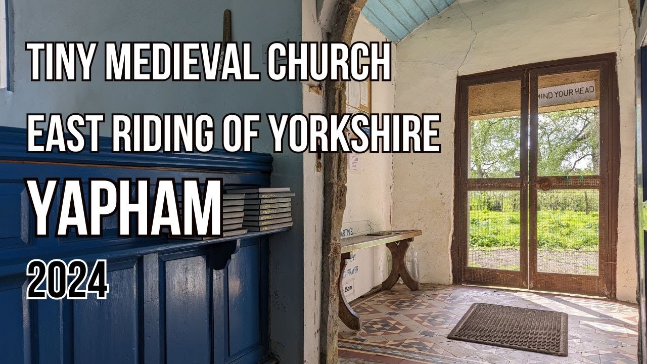 Yapham - Exploring a Medieval Yorkshire Church | April 2024
