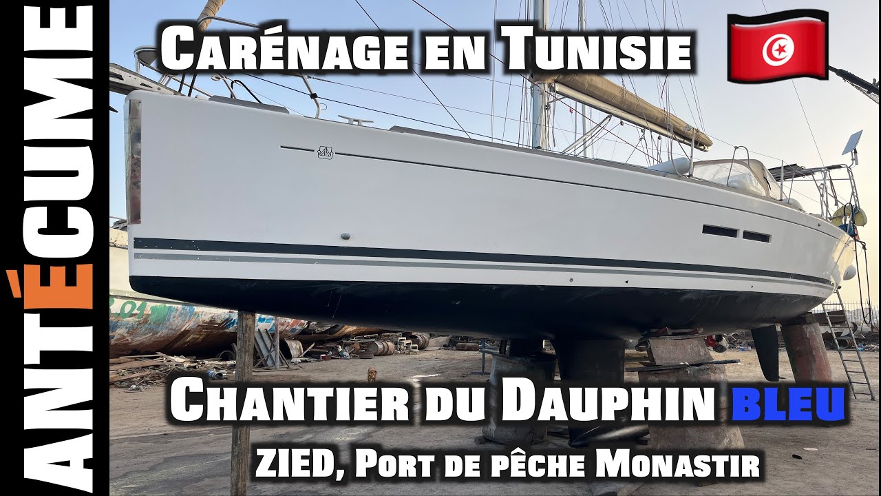 ⛵️ De retour à Monastir, préparation, carénage, nettoyage