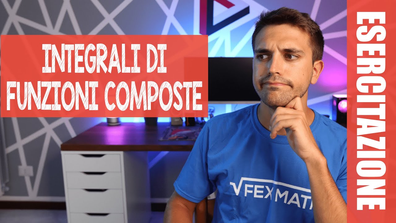 #ESERCITAZIONE Integrali composti 1