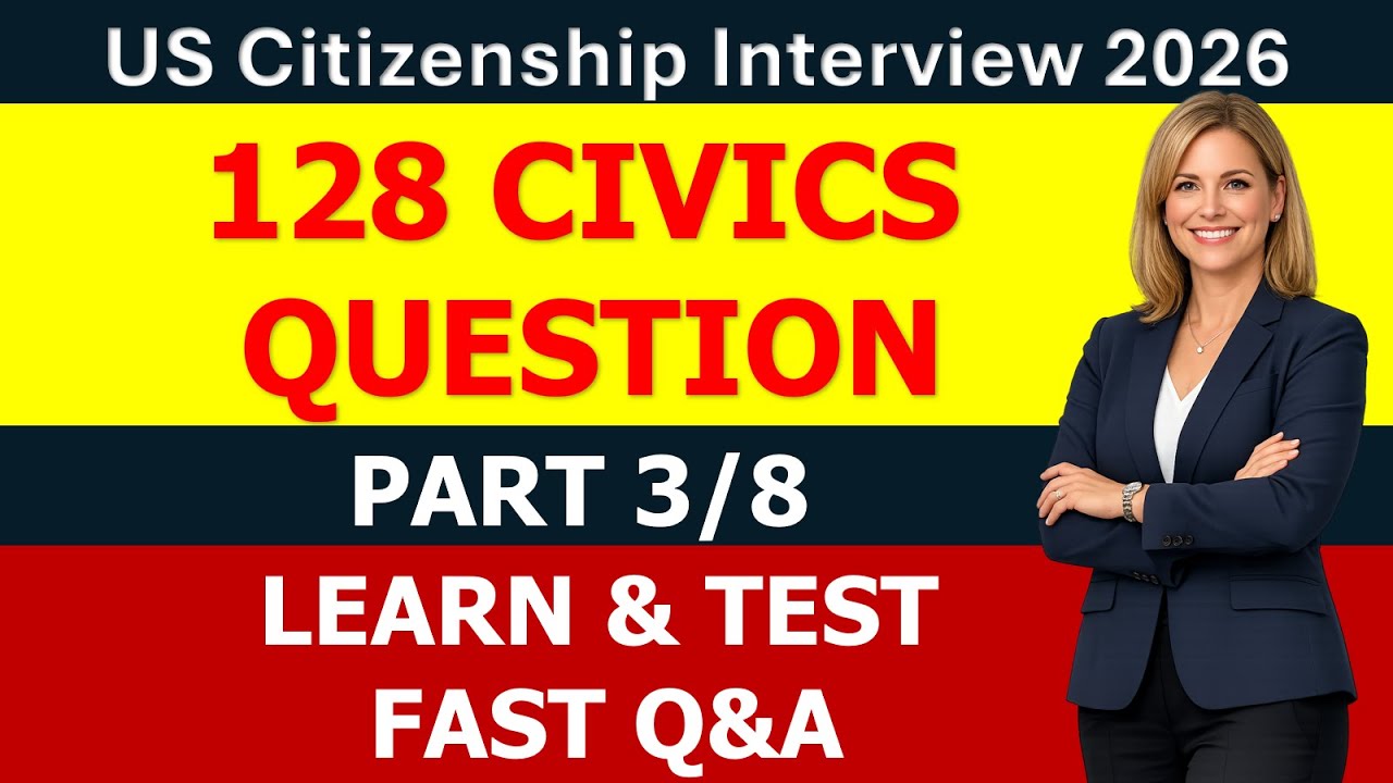 128 Civics Questions for the 2026 U.S Citizenship Test | Part 3/8 Learn & Test (in Order)