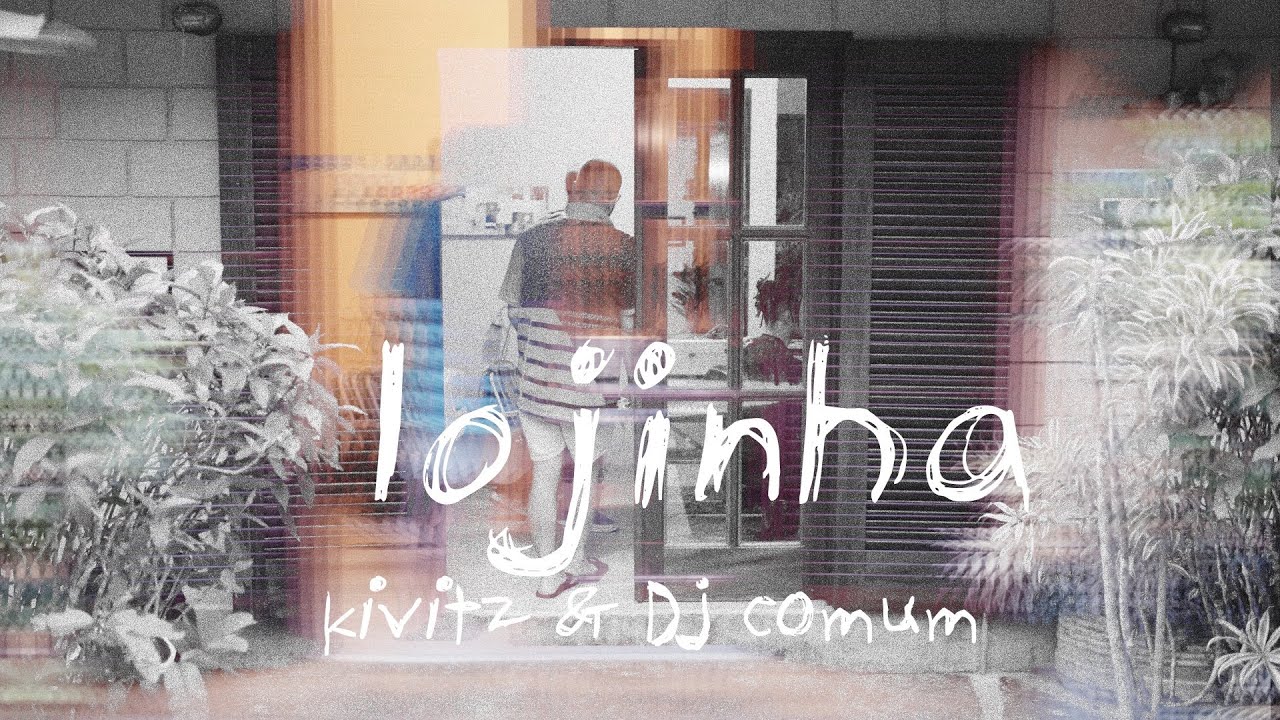 Kivitz & Dj Comum - LOJINHA feat. Wesley Camilo