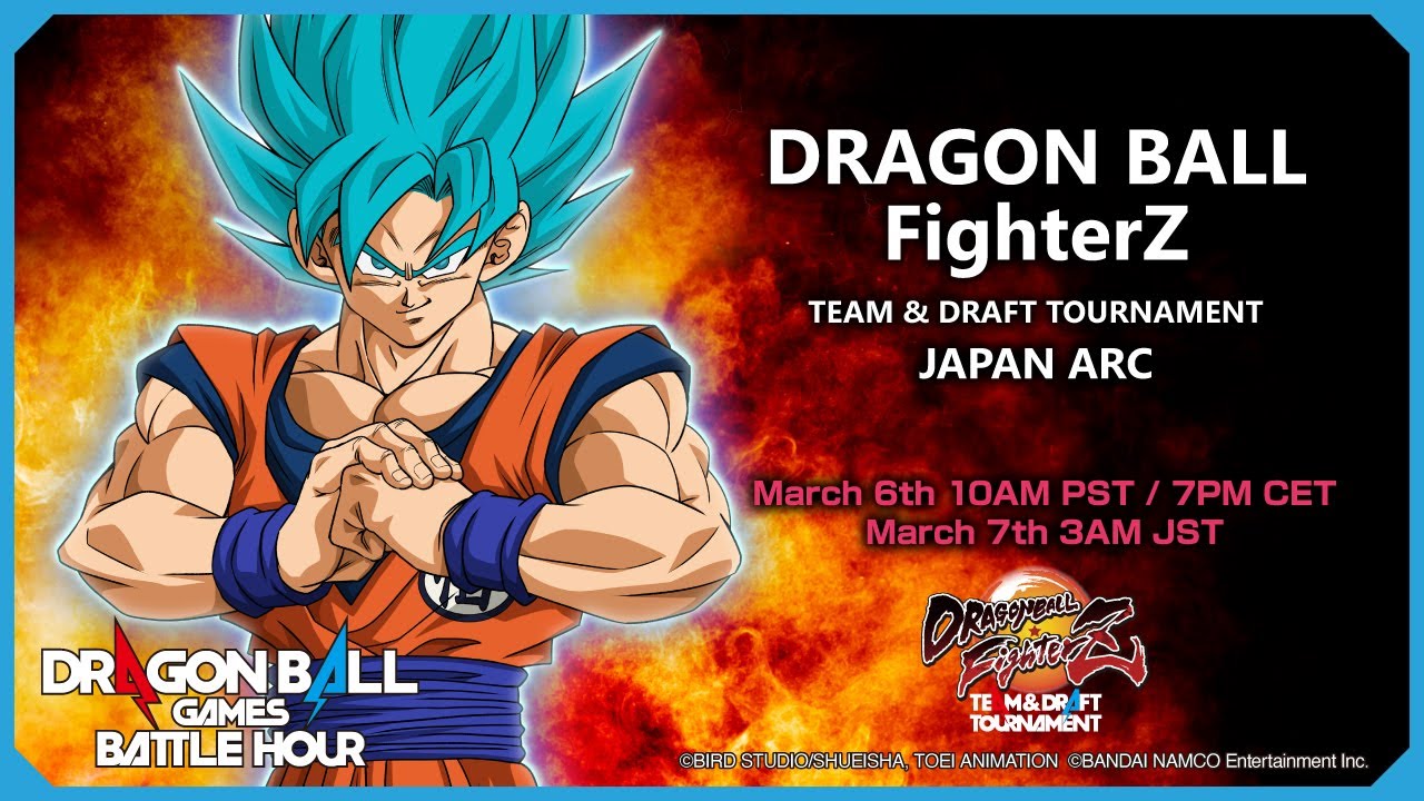 DRAGON BALL Games Battle Hour: DRAGON BALL FighterZ TEAM & DRAFT TOURNAMENT: JAPAN ARC