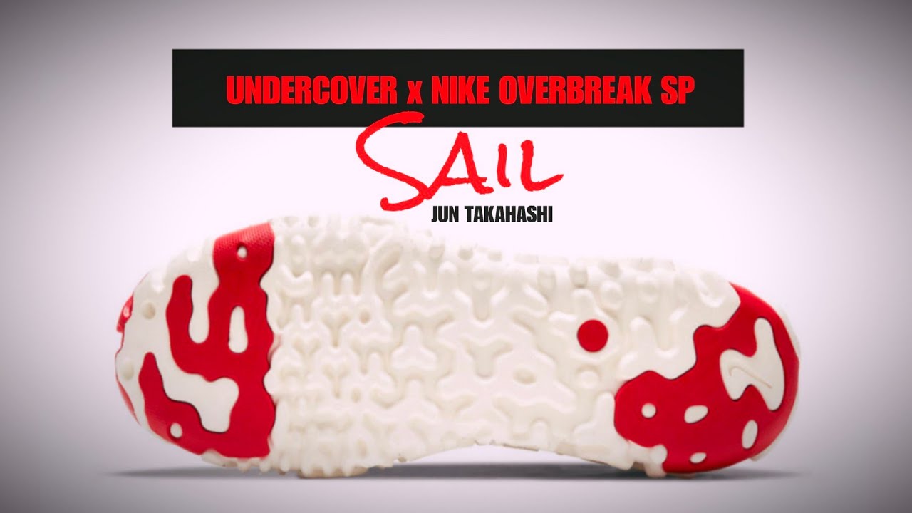SAIL 2021 UNDERCOVER x Nike Overbreak SP DETAILED LOOK + RELEASE DATE