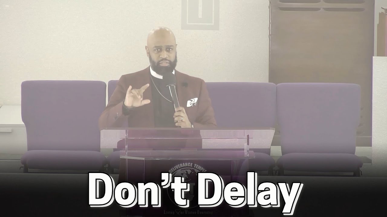 Don’t Delay