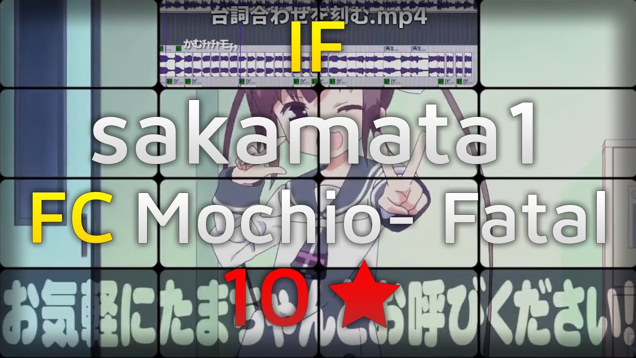 If sakamata1 | [Kyoro] - Mochio- [FATAL] WERE FC!! | 10.15★ | 1145PP | ReplayEdit