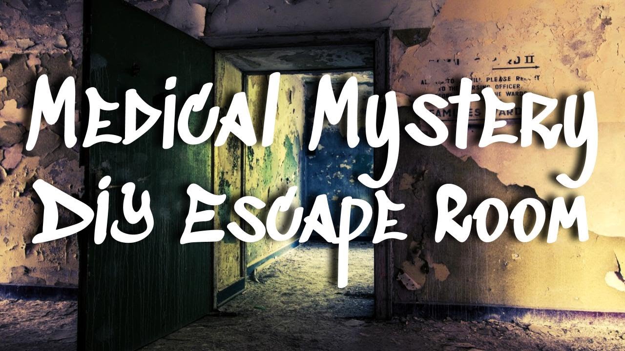 Medical Mystery Escape Room DIY || Make an Escape Room at Home