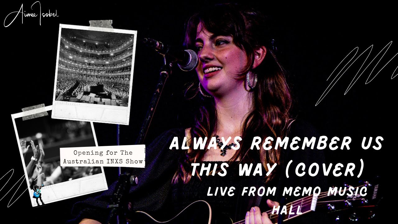 Always Remember Us This Way (Cover) – LIVE at Memo Music Hall | Opening for The Australian INXS Show