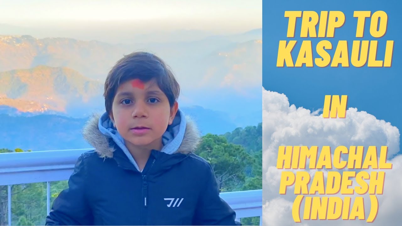 Trip to Kasauli in Himachal Pradesh(India)