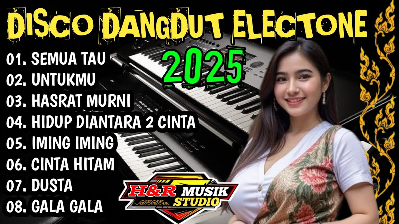 DISCO DANGDUT ELECTONE 2025 - DANGDUT PILIHAN TERPOPULER BASS MANTAP 
