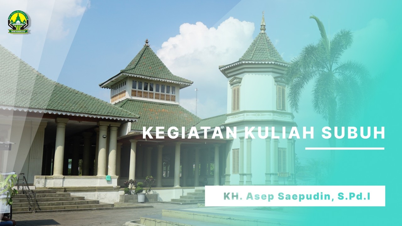 🔴 Kegiatan Kuliah Subuh [KH. Asep Saepudin, S.Pd.I] - Masjid Agung Manonjaya 10 Maret 2026