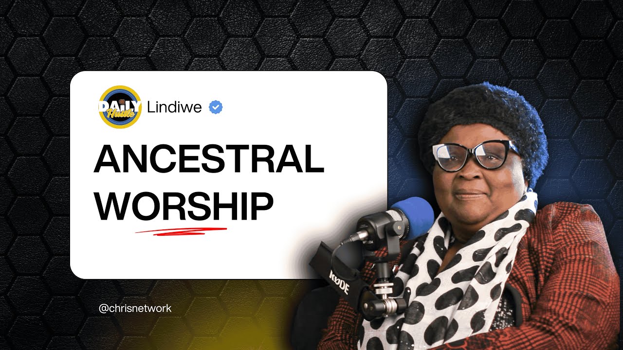 Lindiwe on Ancestral Worship, Upbringing, Spirits, God.