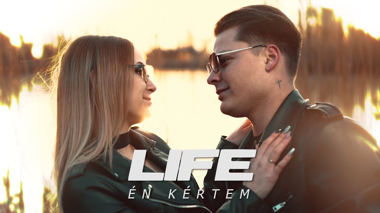LIFE - &Eacute;N K&Eacute;RTEM (Official Music Video)