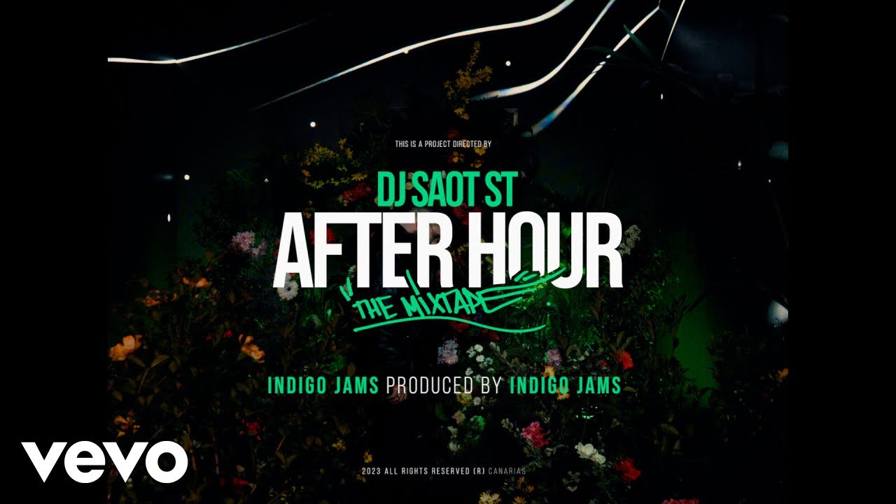 DJ Saot ST, Indigo Jams - INDIGO JAMS #38 AFTER HOUR THE MIXTAPE (Video Oficial)
