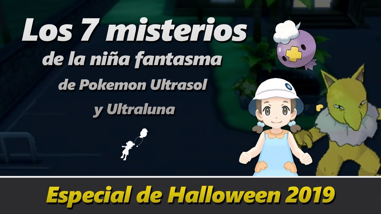 Los misterios de la niña fantasma de Pokemon Ultrasol/luna (Especial de Halloween 2019)