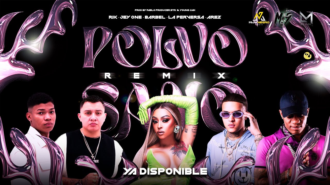 Polvo Sano (Remix) - ​⁠Rik, Barbel, Jey One Ft. La Perversa, Arez ​⁠(Video Lyrics Oficial)