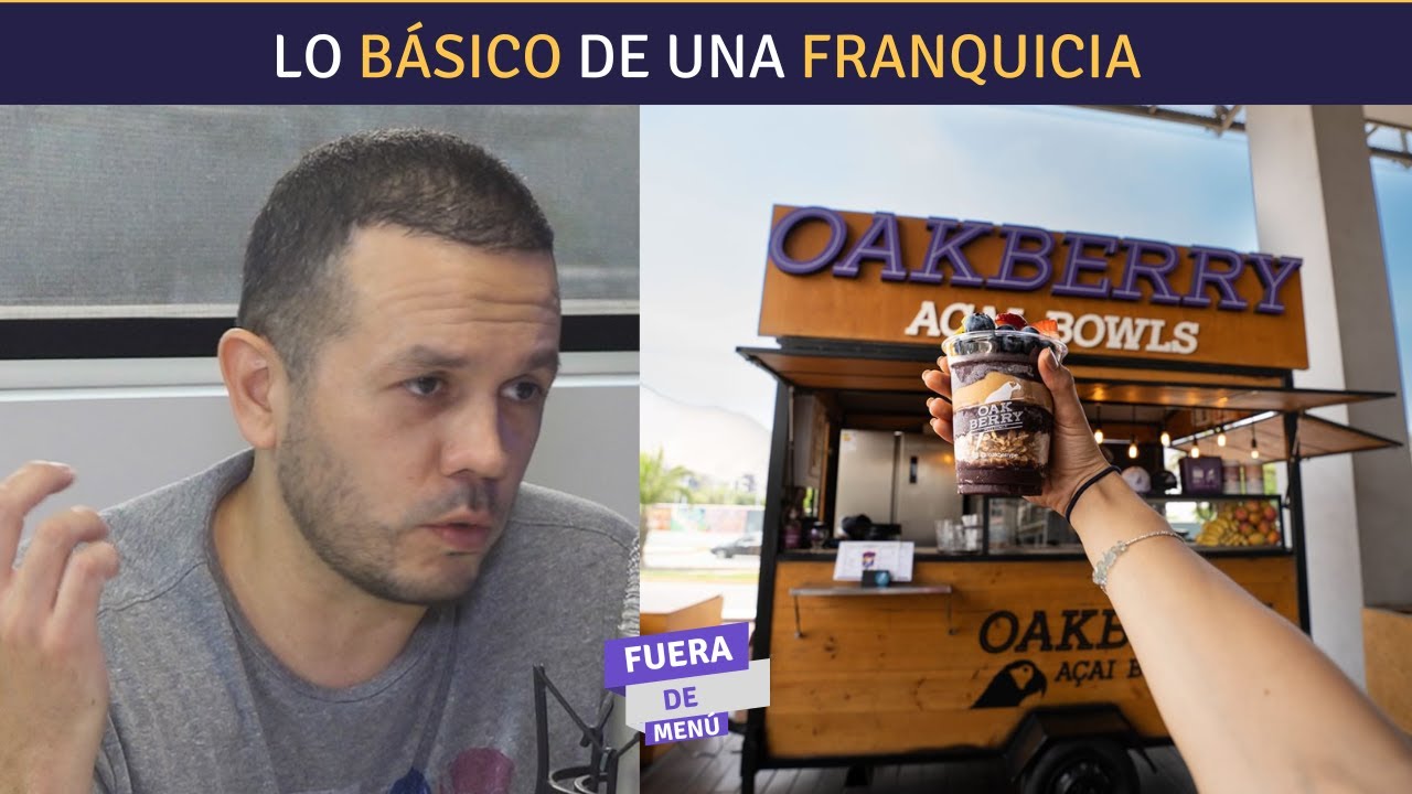 Lo básico de una franquicia | Oakberry Restaurante