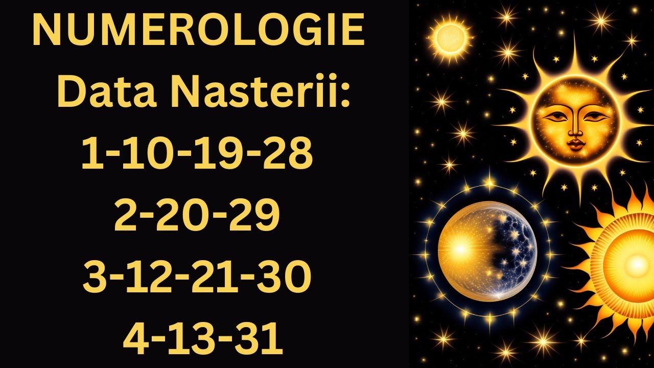Numerologie - Data Nasterii: 1-10-19-28   2-20-29   3-12-21-30   4-13-31
