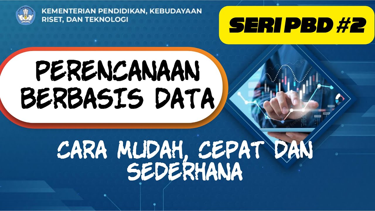 CARA MUDAH, CEPAT DAN SEDERHANA PERENCANAAN BERBASIS DATA || SERI PBD #2