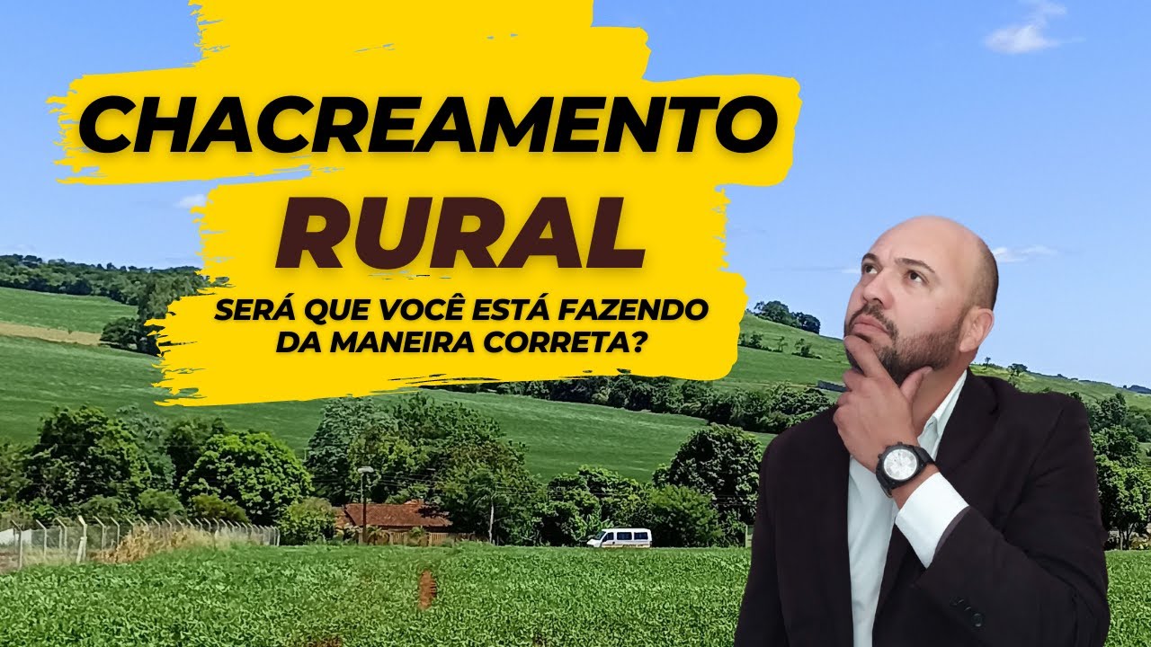 CHACREAMENTO RURAL | SER&Aacute; QUE VOC&Ecirc; EST&Aacute; FAZENDO DA MANEIRA CORRETA? | @wagnerimobiliarista