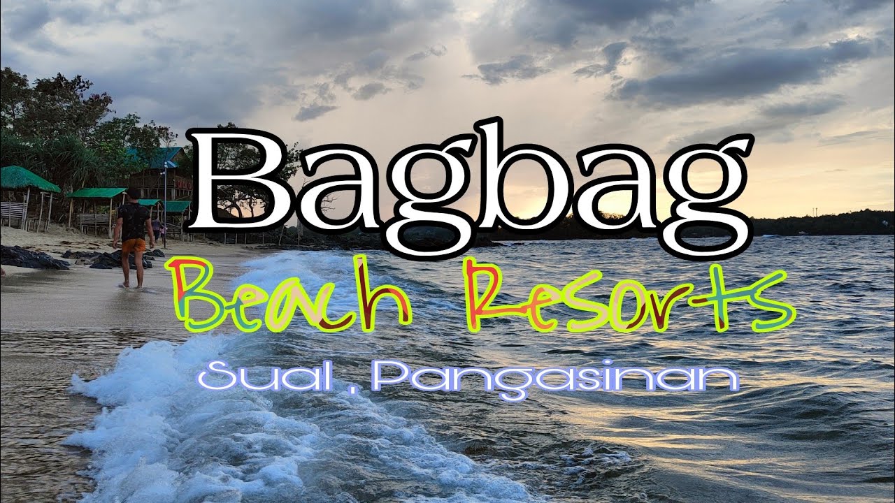 Bagbag Beach Resorts , Sual , Pangasinan