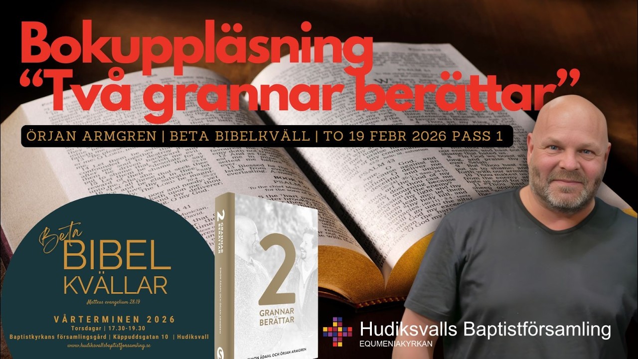 Bokuppläsning - Två grannar berättar | Örjan Armgren |  BETA BIBELKVÄLL  to 19 febr 2026 pass 1