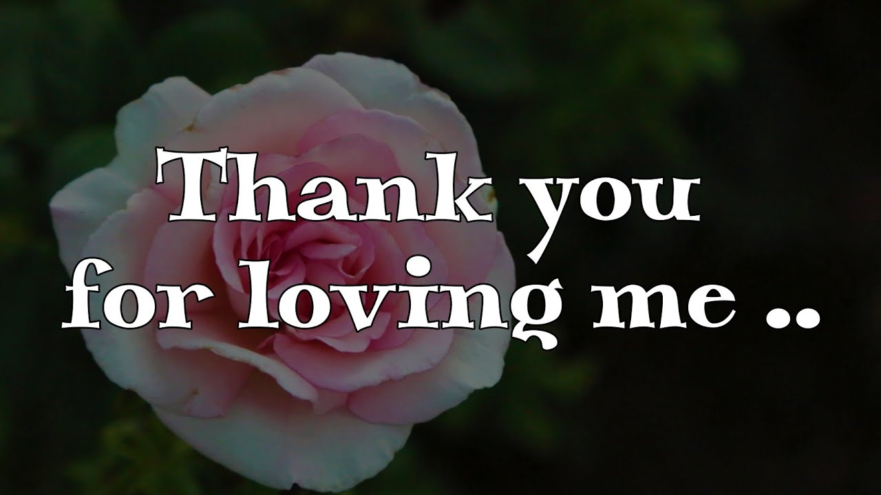 Thank You For Loving Me..❤️ - Someone Special Love Message #lovemessages #lovepoetry