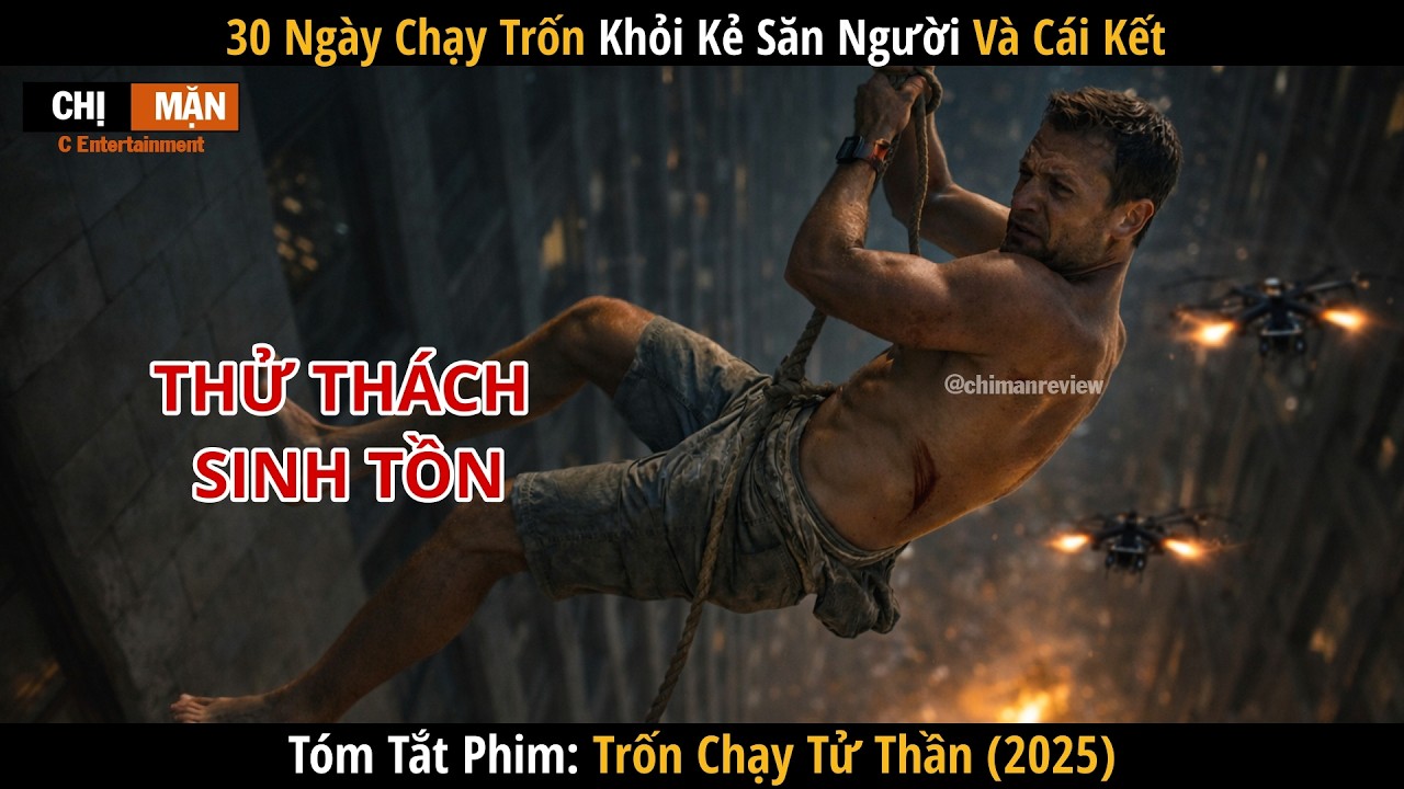 Review Phim Ba mươi ngày chạy trốn khỏi kẻ săn người và cái kết | The running man 2025
