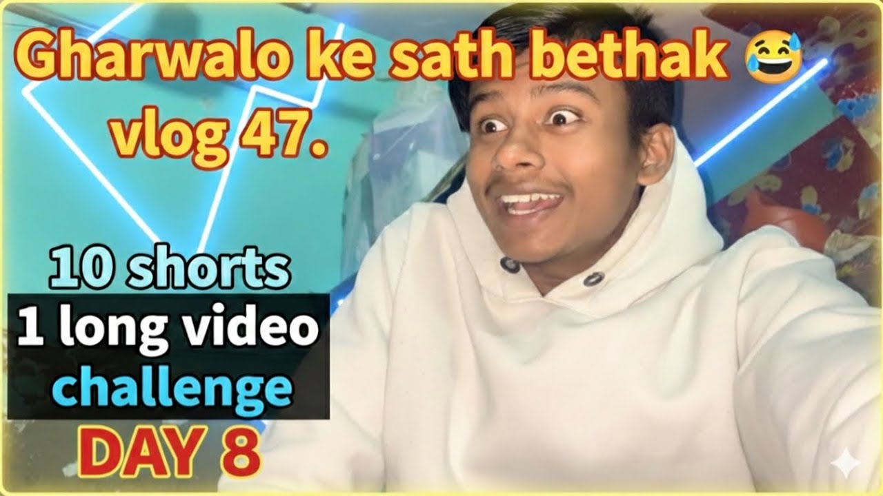 Gharwalo Ke Sath Aisi Baithak? 😂 | 10 Shorts 1 Long Challenge (Day 8)