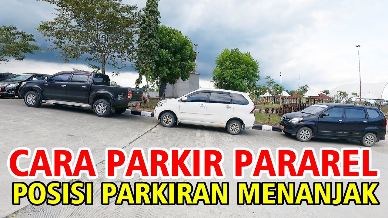 CARA PARKIR PARAREL DENGAN POSISI PARKIRAN MENANJAK MENGGUNAKAN MOBIL MANUAL BELAJAR MOBIL MANUAL