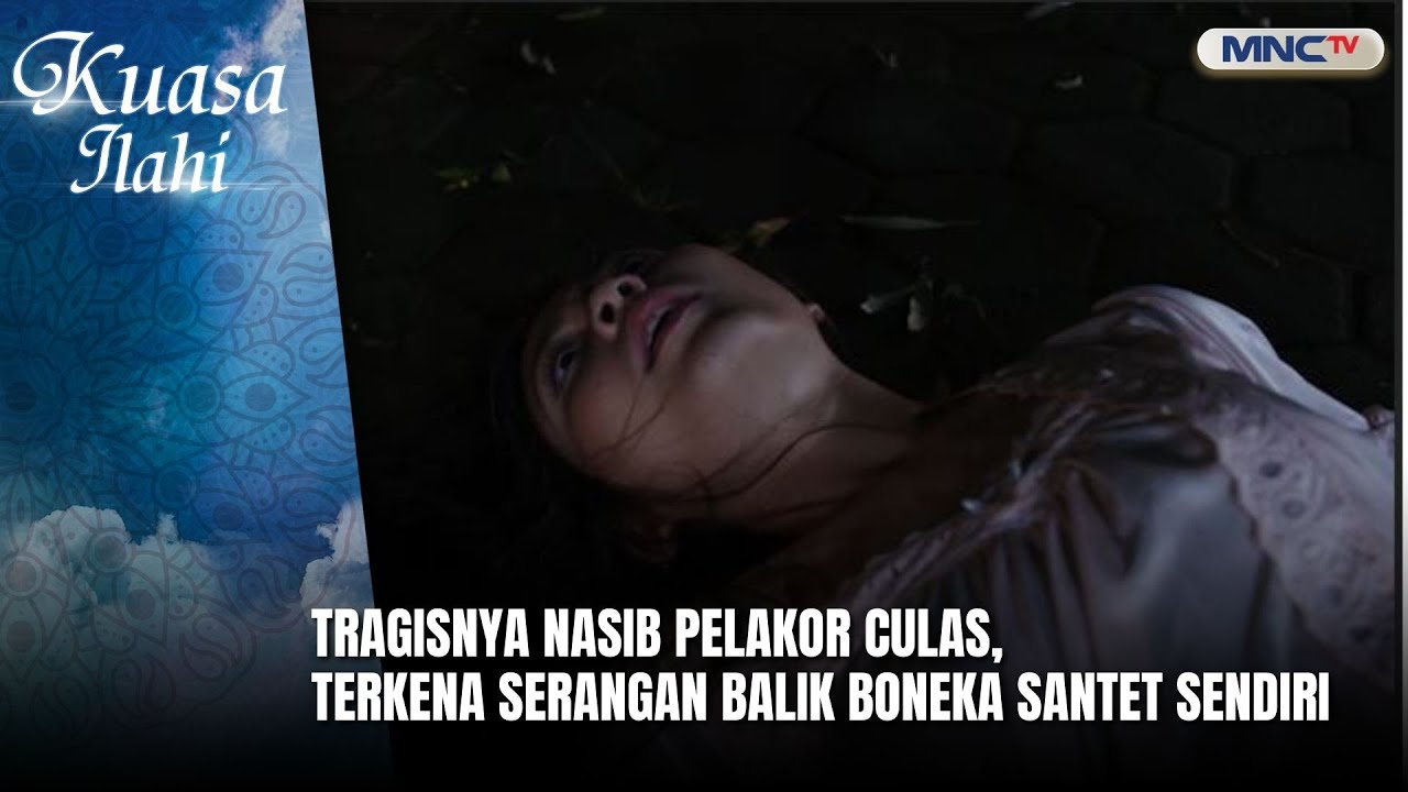 Tragisnya Nasib Pelakor Culas, Terkena Serangan Balik Boneka Santet Sendiri | KUASA ILAHI