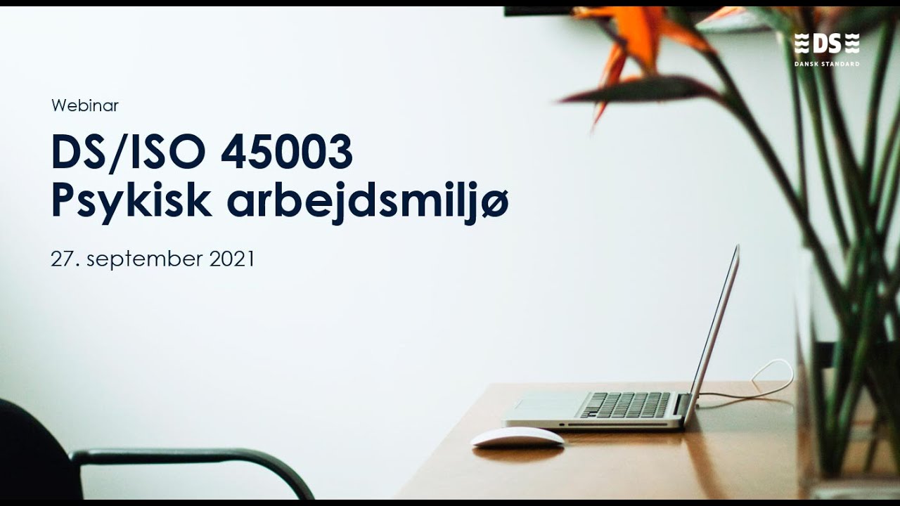 Webinar: Virksomhedens arbejde med psykisk arbejdsmiljø - ISO 45003