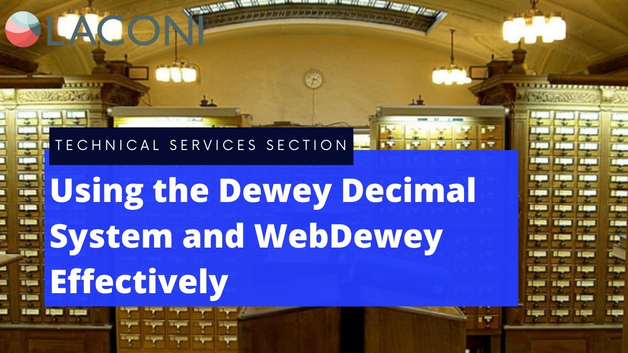 Using the Dewey Decimal System and WebDewey Effectively
