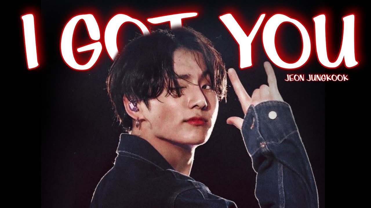 Jungkook_ fmv ➳ [I got you]