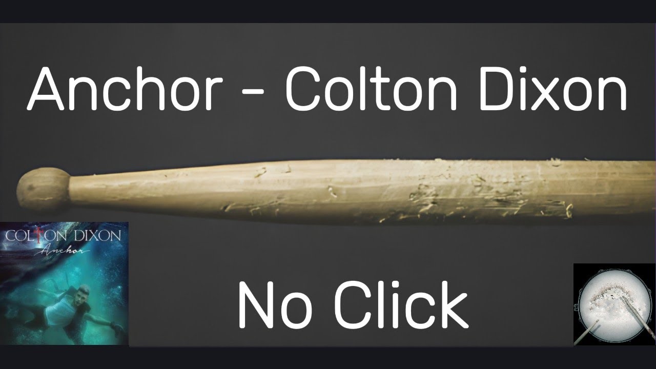 Anchor - Colton Dixon - Drumless - No Click