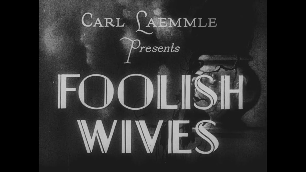 Foolish Wives (von Stroheim, 1922) &mdash; High Quality 1080p