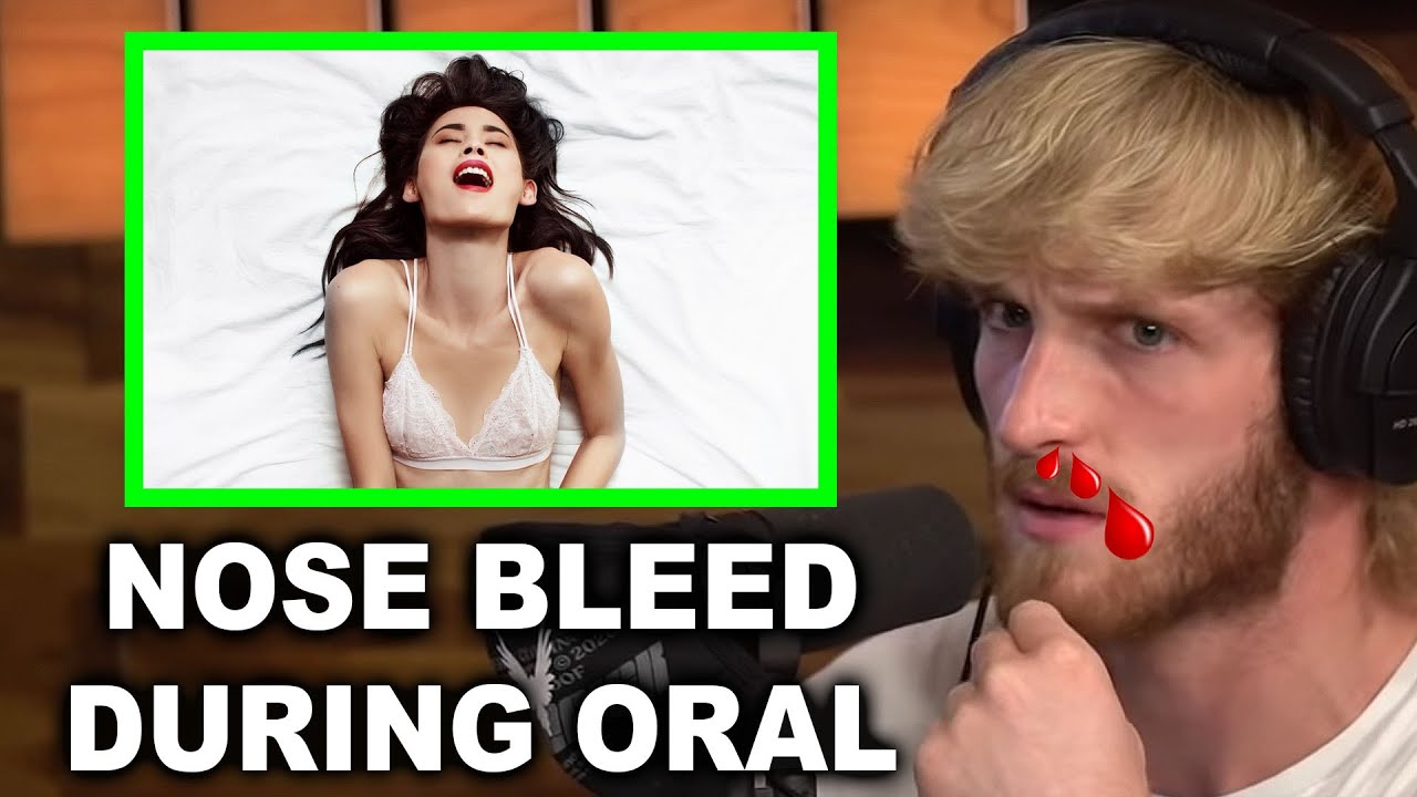 LOGAN PAUL GOT A NOSE BLEED WHILE GOING DOWN ON A GIRL...