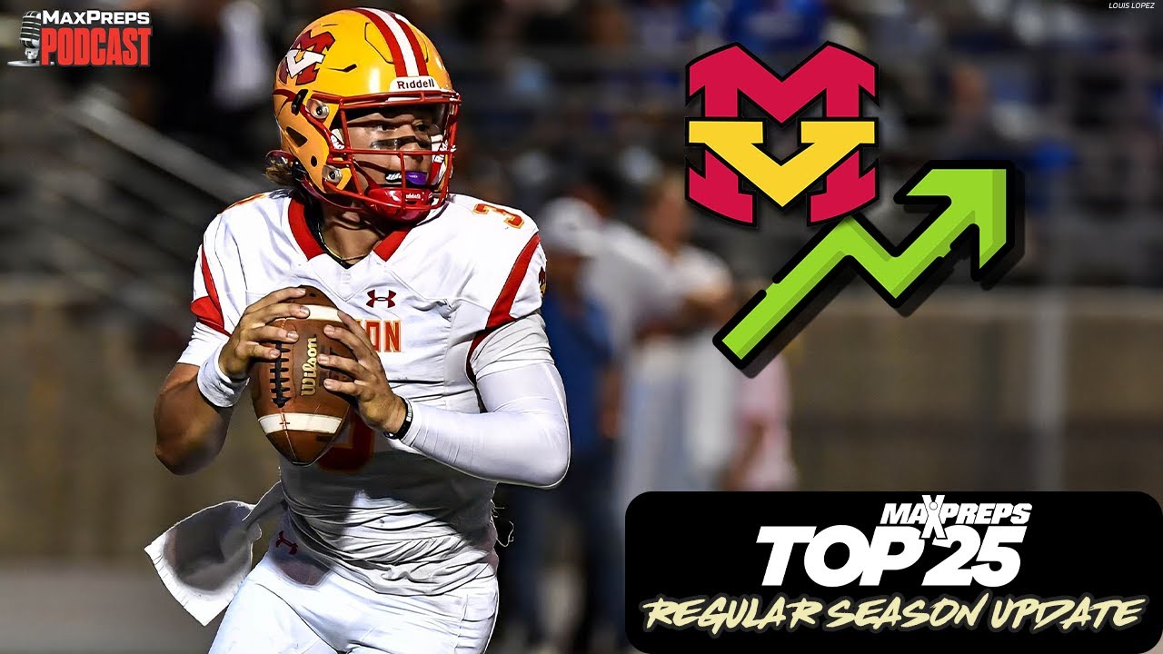 NEW MaxPreps Top 25 High School Football Rankings 🏈 2025 Season 📈 📉 MaxPreps Podcast Ep 4 🎙️