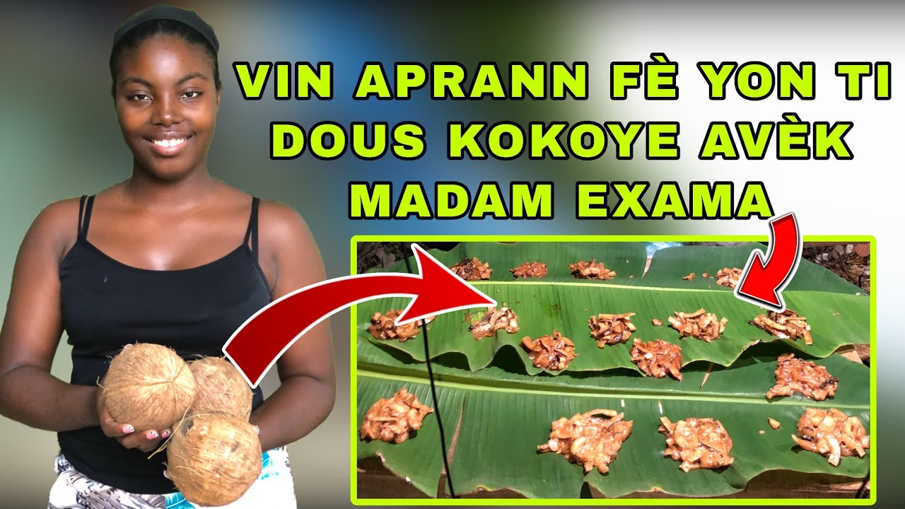 HAITIAN FOOD|Vin gade Kòman ou Ka fè yon ti dous kokoye vit vit