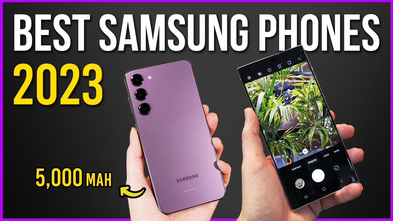 TOP 5 BEST SAMSUNG PHONES 2023