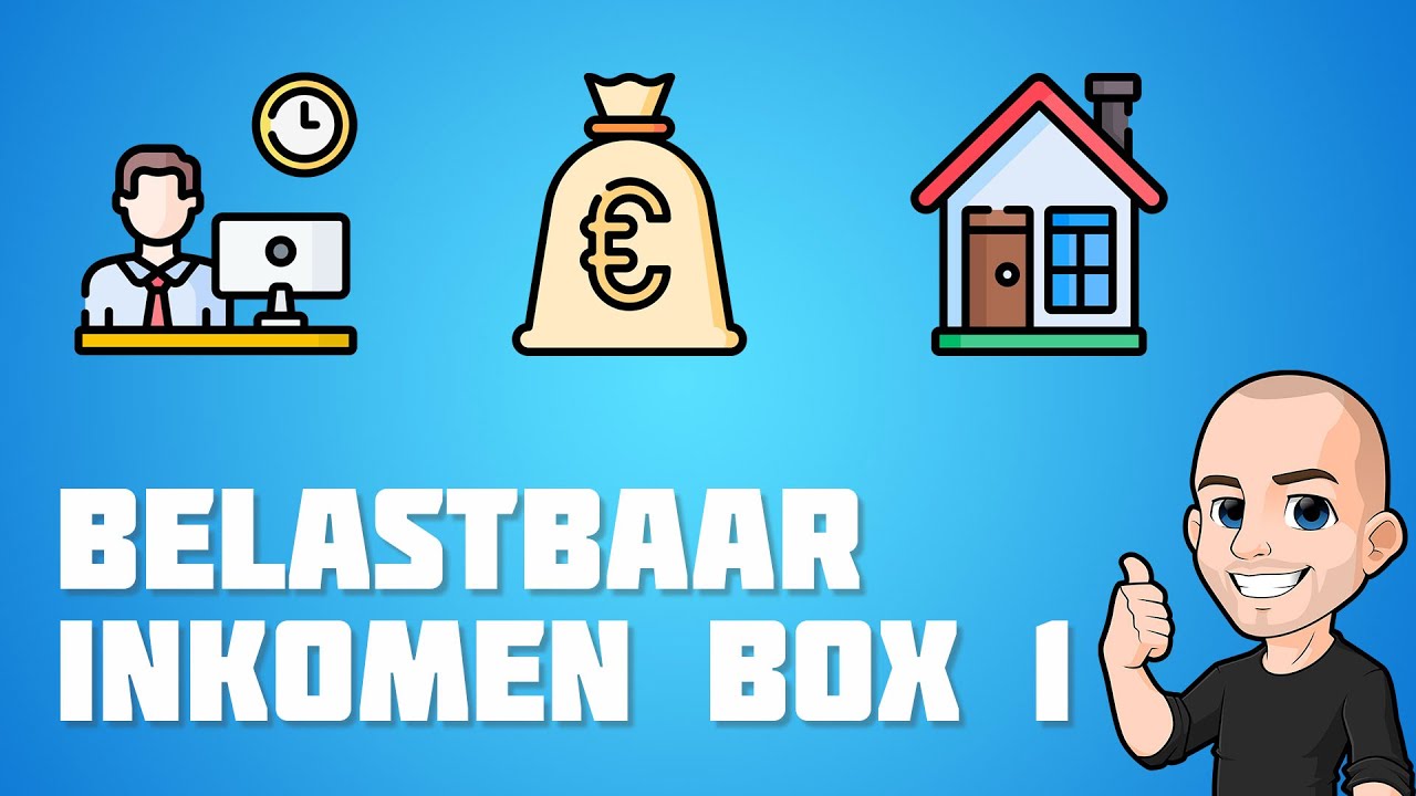 Inkomstenbelasting - Hoe bereken je het belastbaar inkomen in box 1?
