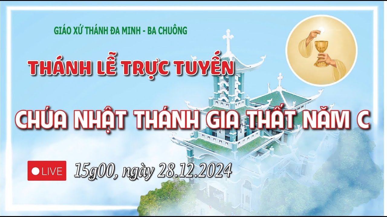Thánh lễ trực tuyến Lễ Thánh Gia Thất năm C, 28/12/2024
