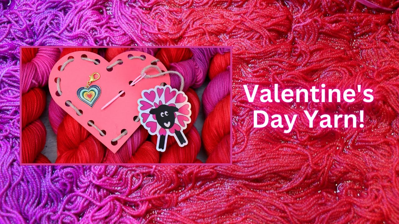 A Yarn Lasagna Full of Love; Dyeing Variegated Yarn for Valentine's Day 2024!