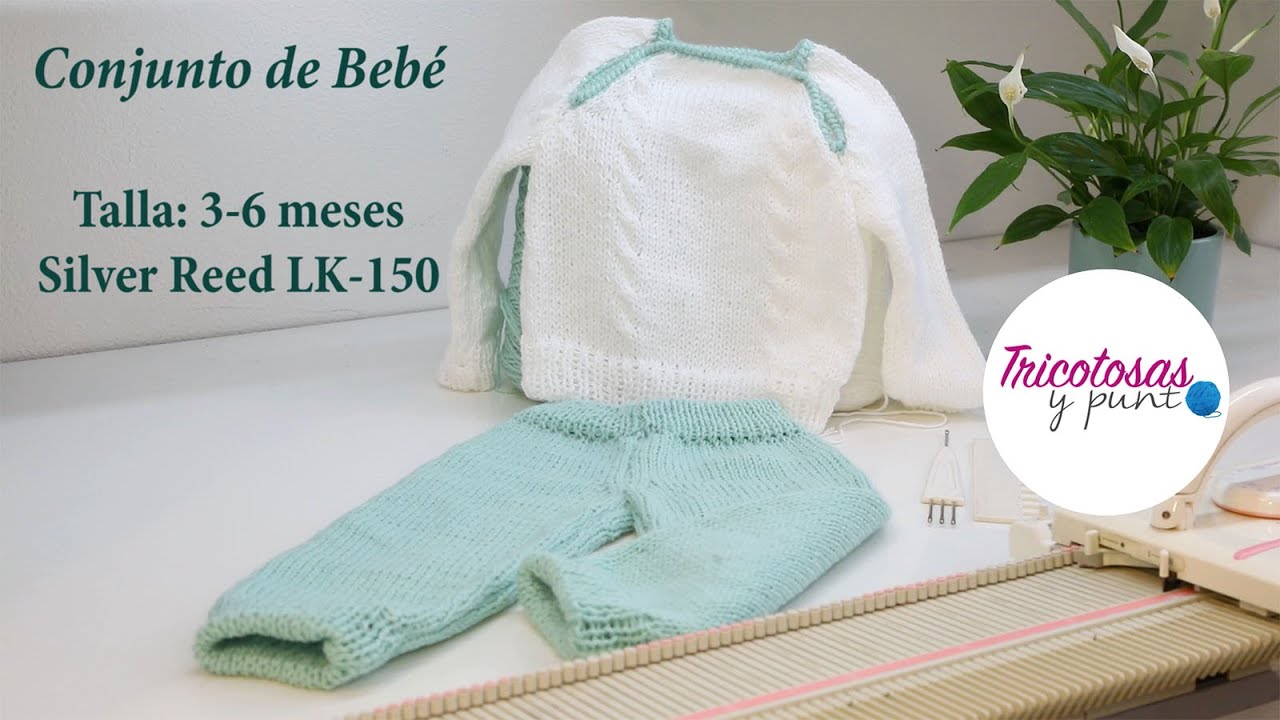 Aprende a Tejer a Máquina un Conjunto de Bebé Talla 3 - 6 meses Silver Reed LK 150