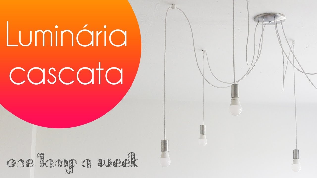 DIY Luminária cascata / aranha | one lamp a week #40