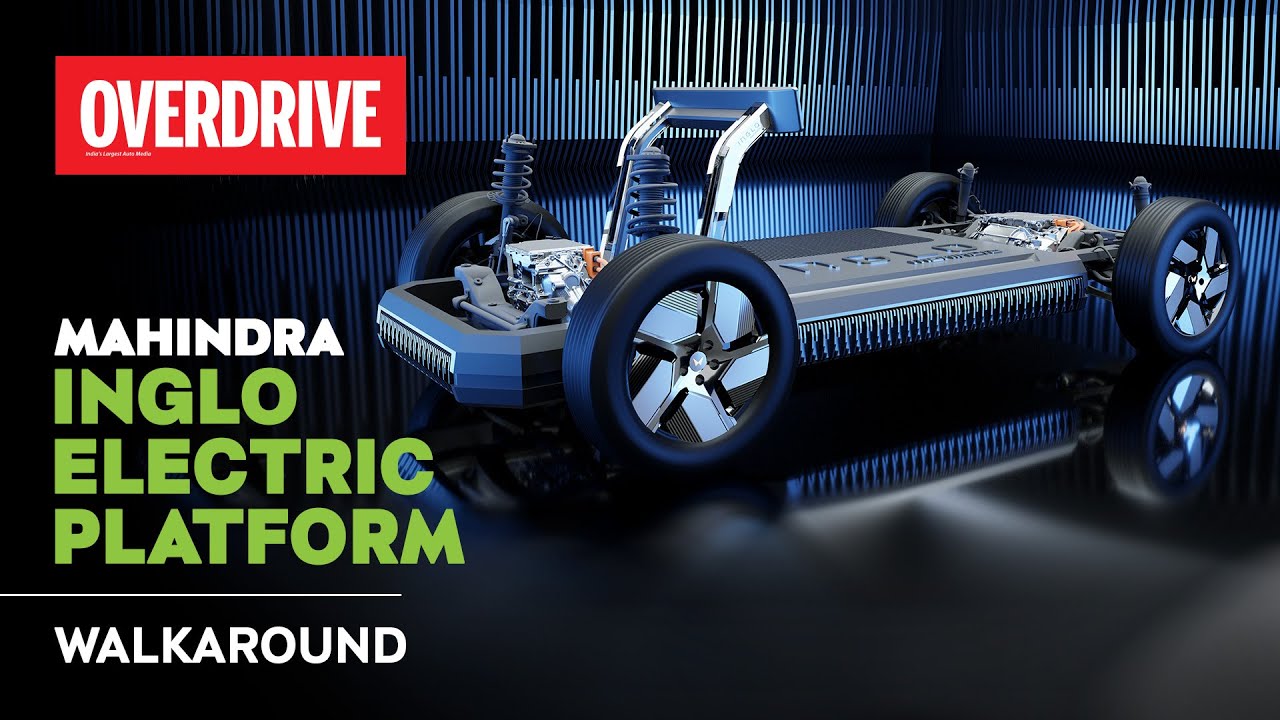 Mahindra INGLO electric platform sounds promising: details, scope and specs | OVERDRIVE