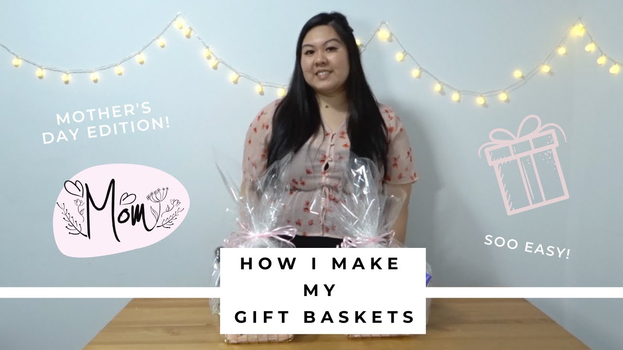 How I Make My Gift Baskets: Mother's Day Edition! | Lynn Mumbing Mejia